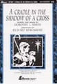 Cradle in the Shadow of the Cross SATB choral sheet music cover